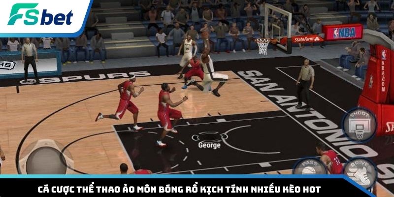 Cá cược thể thao ảo môn bóng rổ kịch tính nhiều kèo hot