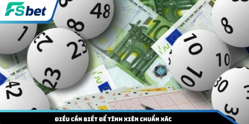 Điều cần biết để tính xiên chuẩn xác