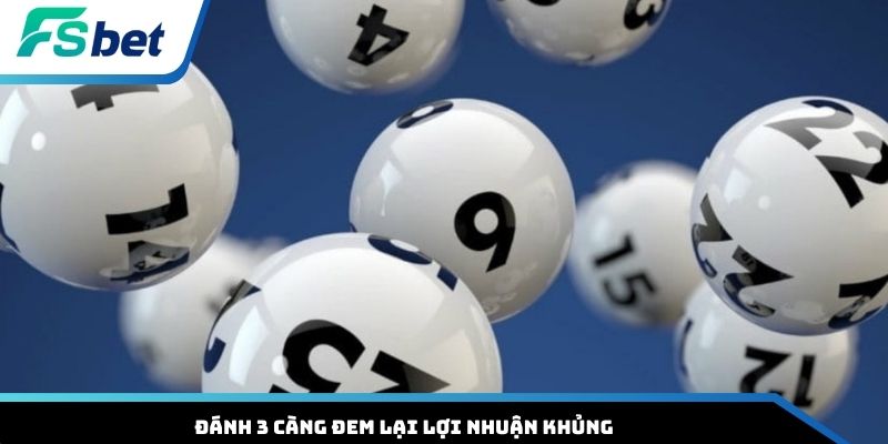 Đánh 3 càng đem lại lợi nhuận khủng
