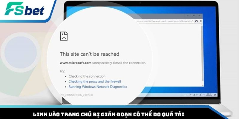 Link vào trang chủ bị gián đoạn có thể do quá tải