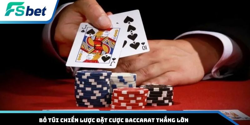 Bỏ túi chiến lược đặt cược Baccarat thắng lớn