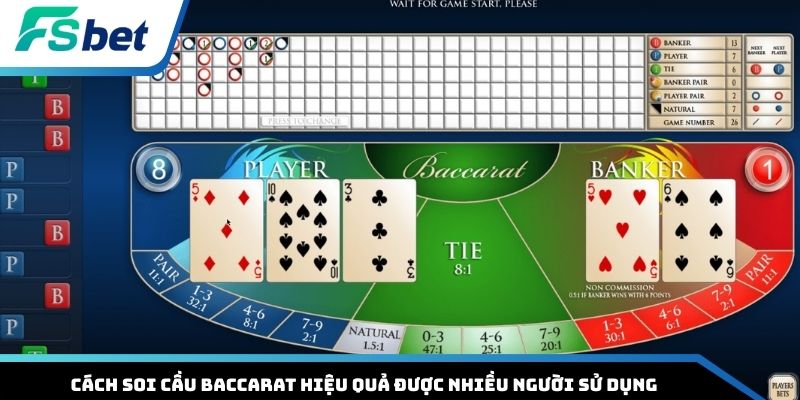 Cách soi cầu Baccarat hiệu quả được nhiều người sử dụng